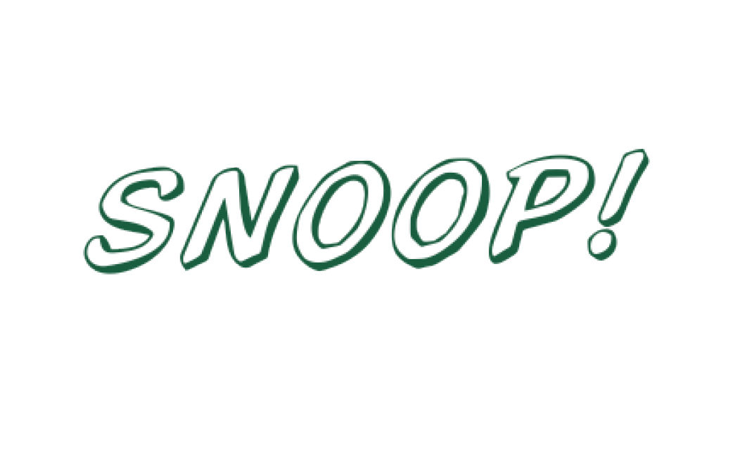 Snoop!